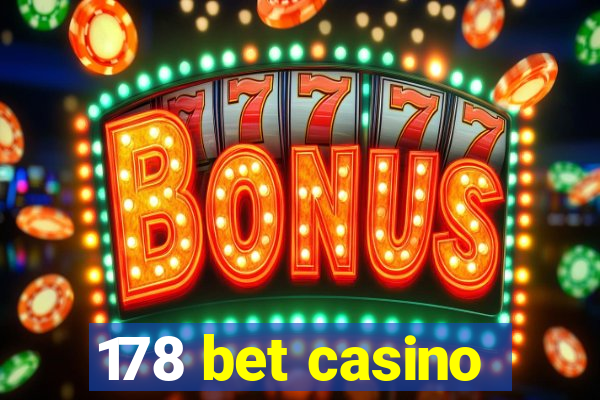 178 bet casino